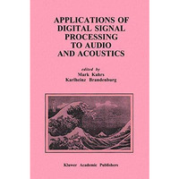 Applications of Digital Signal Processing to Audio and Acoustics [Hardcover]