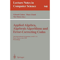 Applied Algebra, Algebraic Algorithms and Error-Correcting Codes: 11th Internati [Paperback]