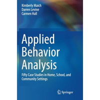 Applied Behavior Analysis: Fifty Case Studies in Home, School, and Community Set [Paperback]