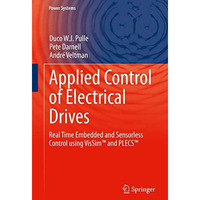 Applied Control of Electrical Drives: Real Time Embedded and Sensorless Control  [Hardcover]