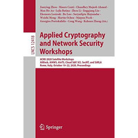 Applied Cryptography and Network Security Workshops: ACNS 2020 Satellite Worksho [Paperback]