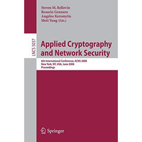 Applied Cryptography and Network Security: 6th International Conference, ACNS 20 [Paperback]