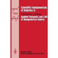 Applied Dynamics and CAD of Manipulation Robots [Paperback]