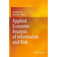 Applied Economic Analysis of Information and Risk [Paperback]