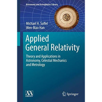 Applied General Relativity: Theory and Applications in Astronomy, Celestial Mech [Hardcover]