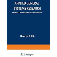 Applied General Systems Research: Recent Developments and Trends [Paperback]