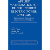 Applied Mathematics for Restructured Electric Power Systems: Optimization, Contr [Hardcover]