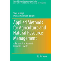 Applied Methods for Agriculture and Natural Resource Management: A Festschrift i [Paperback]