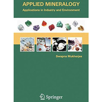 Applied Mineralogy: Applications in Industry and Environment [Hardcover]