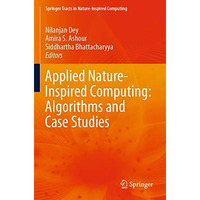 Applied Nature-Inspired Computing: Algorithms and Case Studies [Paperback]