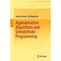 Approximation Algorithms and Semidefinite Programming [Hardcover]