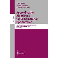 Approximation Algorithms for Combinatorial Optimization: 5th International Works [Paperback]