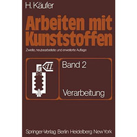 Arbeiten mit Kunststoffen: Band 2 Verarbeitung [Paperback]