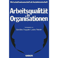 Arbeitsqualit?t in Organisationen [Paperback]