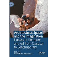 Architectural Space and the Imagination: Houses in Literature and Art from Class [Paperback]