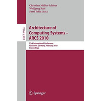 Architecture of Computing Systems - ARCS 2010: 23rd International Conference, Ha [Paperback]