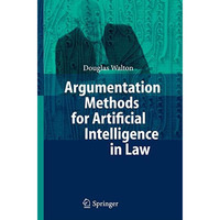 Argumentation Methods for Artificial Intelligence in Law [Paperback]