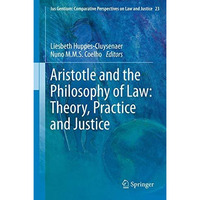 Aristotle and The Philosophy of Law: Theory, Practice and Justice [Hardcover]