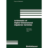 Arithmetic of Higher-Dimensional Algebraic Varieties [Hardcover]