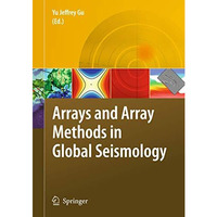 Arrays and Array Methods in Global Seismology [Hardcover]