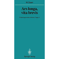 Ars longa, vita brevis: Problemgeschichte kritischer Fragen II [Paperback]