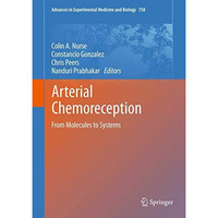 Arterial Chemoreception: From Molecules to Systems [Hardcover]