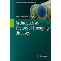 Arthropods as Vectors of Emerging Diseases [Hardcover]