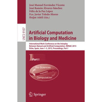 Artificial Computation in Biology and Medicine: International Work-Conference on [Paperback]