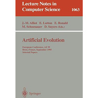 Artificial Evolution: European Conference, AE '95, Brest, France, September 4 -  [Paperback]