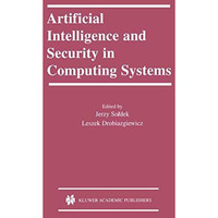 Artificial Intelligence and Security in Computing Systems: 9th International Con [Paperback]