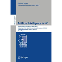 Artificial Intelligence in HCI: First International Conference, AI-HCI 2020, Hel [Paperback]