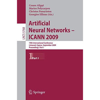 Artificial Neural Networks  ICANN 2009: 19th International Conference, Limassol [Paperback]