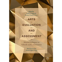 Arts Evaluation and Assessment: Measuring Impact in Schools and Communities [Hardcover]