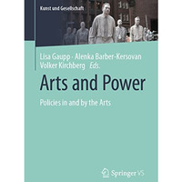 Arts and Power: Policies in and by the Arts [Paperback]