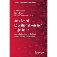 Arts-Based Educational Research Trajectories: Career Reflections by Authors of O [Hardcover]