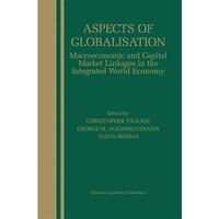 Aspects of Globalisation: Macroeconomic and Capital Market Linkages in the Integ [Hardcover]