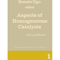 Aspects of Homogeneous Catalysis: A Series of Advances [Paperback]