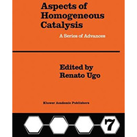 Aspects of Homogeneous Catalysis: A Series of Advances [Paperback]