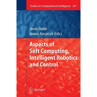 Aspects of Soft Computing, Intelligent Robotics and Control [Hardcover]