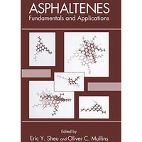 Asphaltenes: Fundamentals and Applications [Paperback]