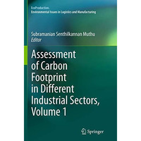 Assessment of Carbon Footprint in Different Industrial Sectors, Volume 1 [Paperback]