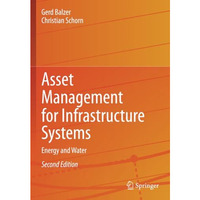 Asset Management for Infrastructure Systems: Energy and Water [Paperback]