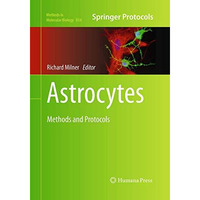 Astrocytes: Methods and Protocols [Paperback]