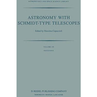 Astronomy with Schmidt-Type Telescopes: Proceedings of the 78th Colloquium of th [Paperback]