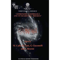 Astronomy, Cosmology and Fundamental Physics: Proceedings of the Third ESO-CERN  [Paperback]