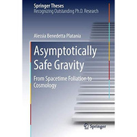 Asymptotically Safe Gravity: From Spacetime Foliation to Cosmology [Hardcover]