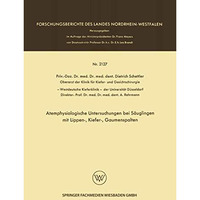 Atemphysiologische Untersuchungen bei S?uglingen mit Lippen-, Kiefer-, Gaumenspa [Paperback]