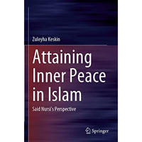 Attaining Inner Peace in Islam: Said Nursis Perspective [Paperback]