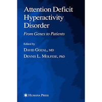 Attention Deficit Hyperactivity Disorder: From Genes to Patients [Paperback]