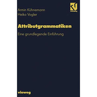 Attributgrammatiken: Eine grundlegende Einf?hrung [Paperback]